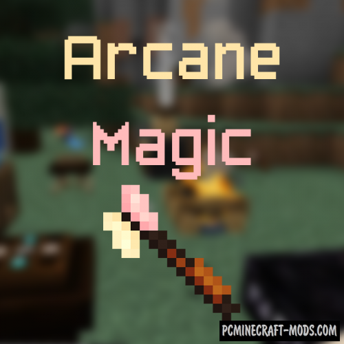 ArcaneMagic - Magic Weapons Mod For Minecraft 1.14.4