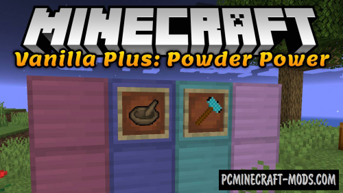Vanilla Plus: Powder Power - Items Mod For MC 1.18, 1.17.1, 1.16.5, 1.12.2