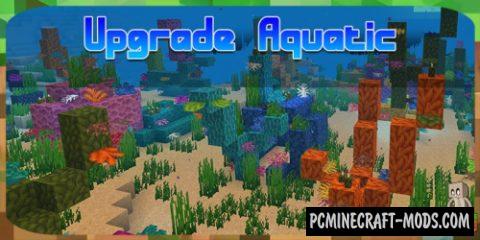 Upgrade Aquatic - Tweak Mod For Minecraft 1.16.5, 1.16.4, 1.14.4