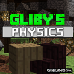 Gliby's Physics - Realistic Mod For Minecraft 1.12.2