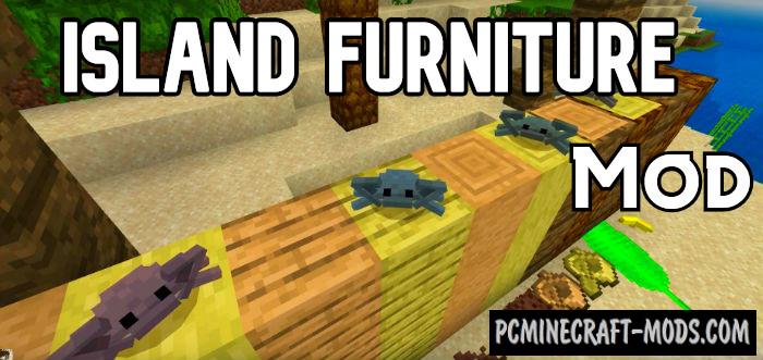 Island Furniture Minecraft Pe Mod 1 17 1 16 Ios Android Pc Java Mods