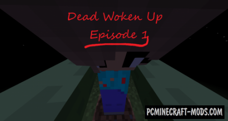 Dead Woken Up: Episode 1 - Adventure Map For MC