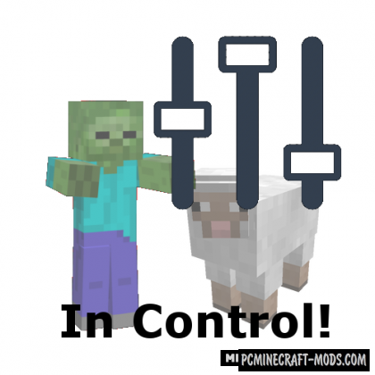 In Control! - Mob Tweaks Mod For Minecraft 1.20.1, 1.19.3, 1.16.5, 1.12.2