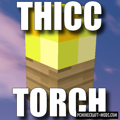 Thicc Torch - New Block Mod For MC 1.15.2, 1.14.4, 1.12.2