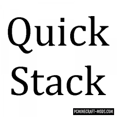 Quickstack - Tweak Mod For Minecraft 1.16.5, 1.16.4, 1.14.4