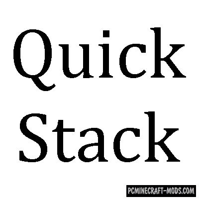 Quickstack - Tweak Mod For Minecraft 1.16.5, 1.16.4, 1.14.4