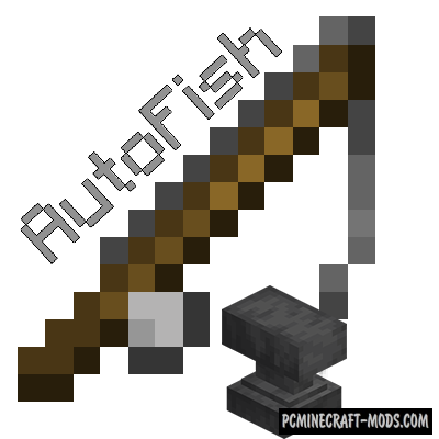 AutoFish for Forge - Tweak Mod For Minecraft 1.18.1, 1.17.1, 1.12.2