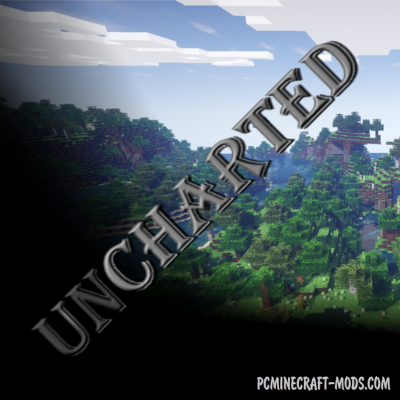 Uncharted - Tweak Mod For Minecraft 1.18.1, 1.17.1, 1.16.5, 1.12.2