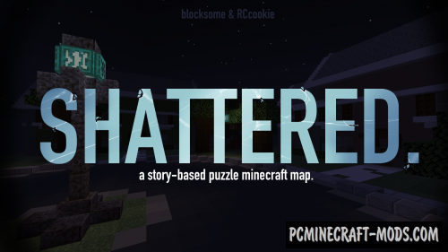 Shattered. - Adventure Map For Minecraft 1.20