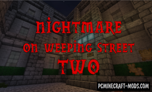 Nightmare on Weeping Street 2 - Horror Map 1.18.2