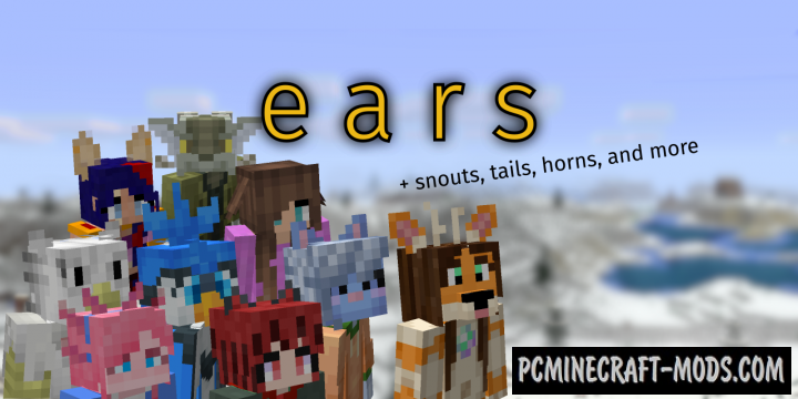 Ears - Cosmetic, Decor Mod For Minecraft 1.20.2, 1.19.4, 1.12.2