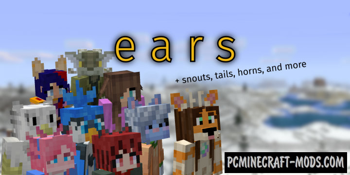 Ears - Cosmetic, Decor Mod For Minecraft 1.20.4, 1.19.4, 1.12.2