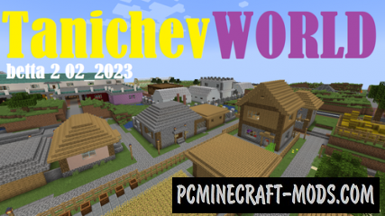 Tanichev world – City Map For Minecraft