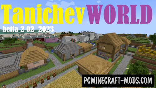 Tanichev world – City Map For Minecraft